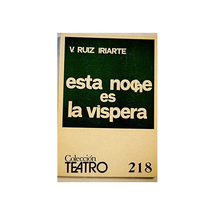 Esta Noche Es La Vispera: Comedia En Un Prologo Y Dos Actos